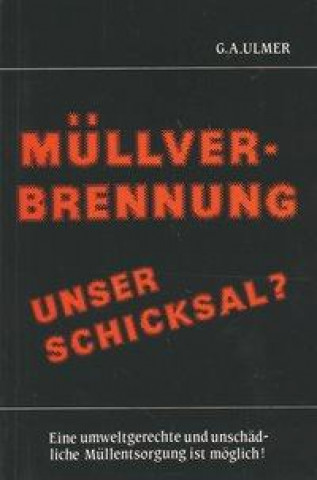 Müllverbrennung, unser Schicksal?