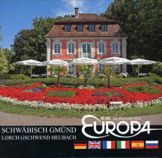 Wir im Herzen von Europa: Schwäbisch Gmünd