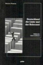 Deutschland, die Linke und der Holocaust