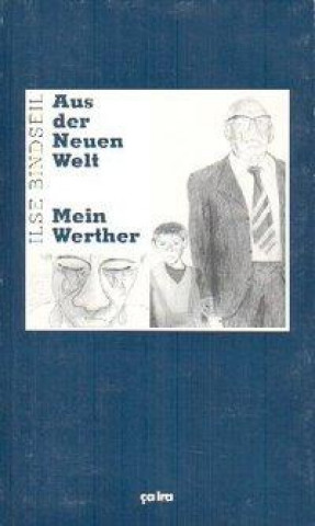 Aus der neuen Welt /Mein Werther