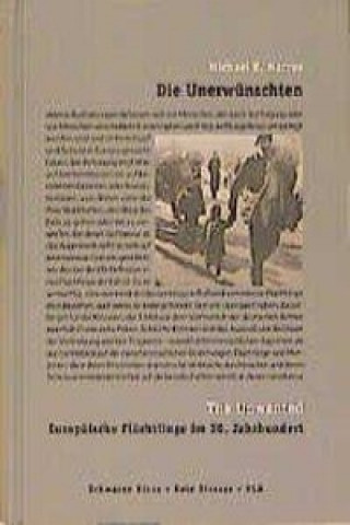 Die Unerwünschten. The Unwanted