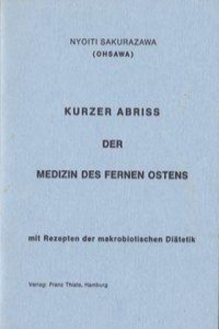 Kurzer Abriß der Medizin des Fernen Ostens