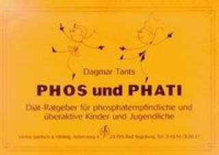 Phos und Phati. Diät-Ratgeber für phosphatempfindliche Kinder und Jugendliche