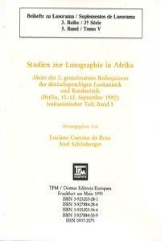 Akten des 2. gemeinsamen Kolloquiums der deutschsprachigen Lusitanistik und Katalanistik (Berlin, 10.-12. September 1992). Lusitanistischer Teil / Stu