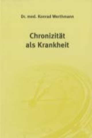 Chronizität als Krankheit