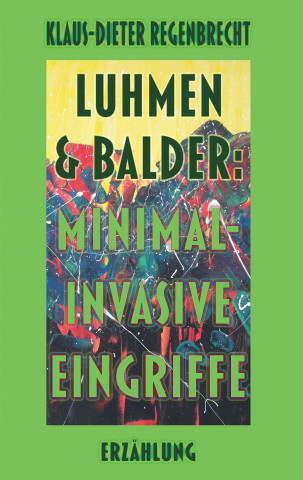 Luhmen & Balder: Minimal-invasive Eingriffe