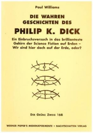 Die wahren Geschichten des Philip K. Dick