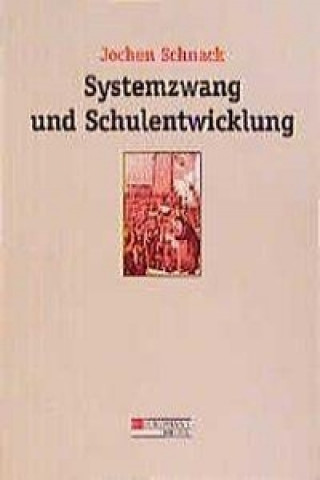 Systemzwang und Schulentwicklung