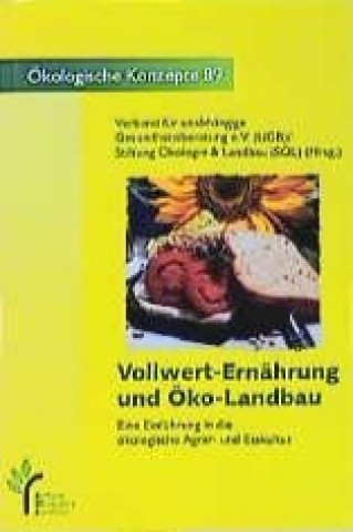 Vollwert-Ernährung und Öko-Landbau