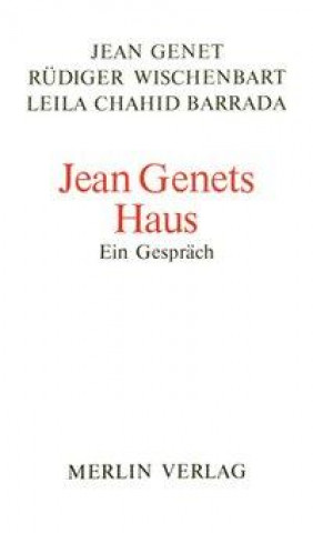 Jean Genets Haus
