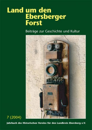 Land um den Ebersberger Forst 2004 - Beiträge zur Geschichte und Kultur. Jahrbuch des Historischen Vereins für den Landkreis Ebersberg e.V.