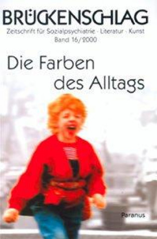 Brückenschlag 16. Die Farben des Alltags