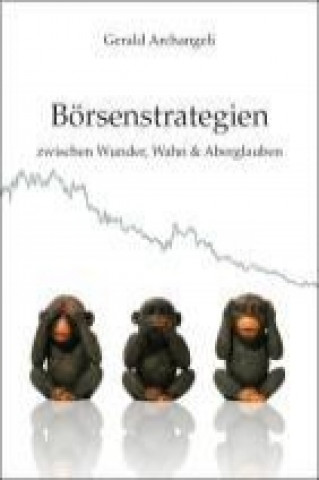 Börsenstrategien zwischen Wunder, Wahn und Aberglauben