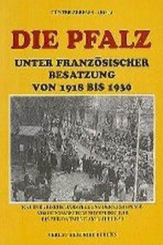 Die Pfalz unter französischer Besatzung von 1918 bis 1930