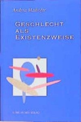 Geschlecht als Existenzweise