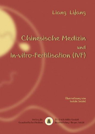 Liang, L: Chinesische Medizin und In-vitro-Fertilisation (IV
