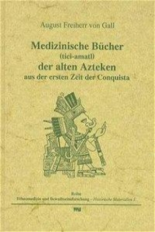 Medizinische Bücher ( tici-amatl) der alten Azteken aus der ersten Zeit der Conquista