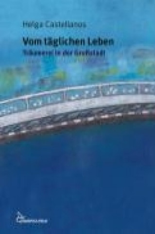 Vom täglichen Leben