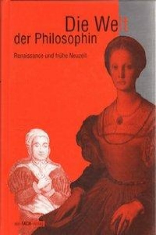 Die Welt der Philosophin / Renaissance und Neuzeit