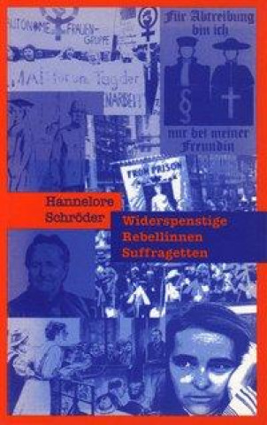 Widerspenstige, Rebellinnen, Suffragetten