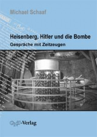 Heisenberg, Hitler und die Bombe