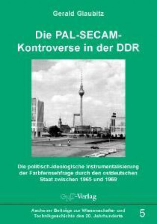 Die PAL-SECAM-Kontroverse in der DDR
