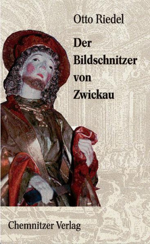 Der Bildschnitzer von Zwickau