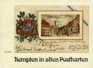 Kempten in alten Postkarten