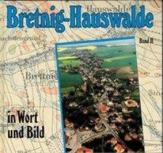 Bretnig-Hauswalde in Wort und Bild