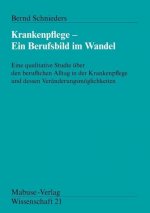 Krankenpflege - Ein Berufsbild im Wandel