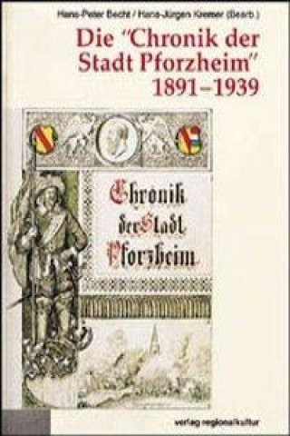 Die ' Chronik der Stadt Pforzheim' 1891-1939