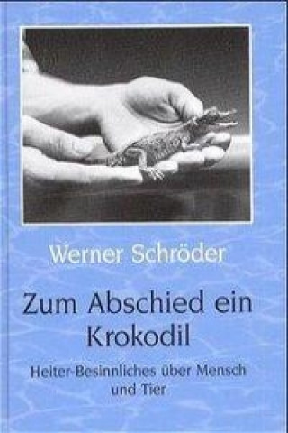 Zum Abschied ein Krokodil