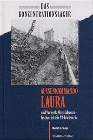 Das Konzentrationslager Aussenkommando Laura
