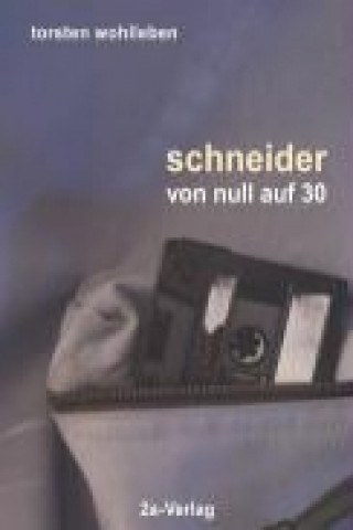 Schneider - von Null auf 30