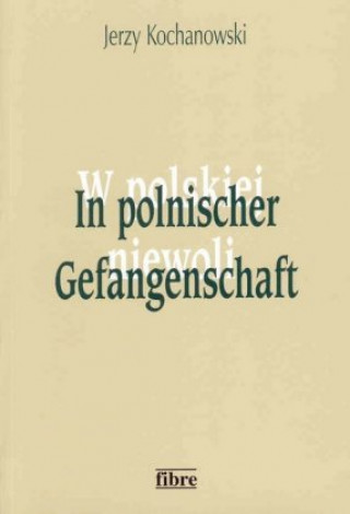 In polnischer Gefangenschaft