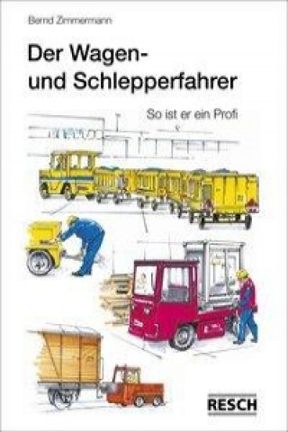 Der Wagen- und Schlepperfahrer