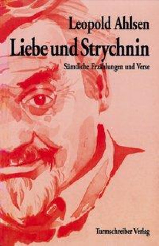 Liebe und Strychnin