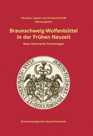 Braunschweig-Wolfenbüttel in der Frühen Neuzeit