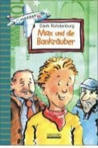 Max und die Bankräuber