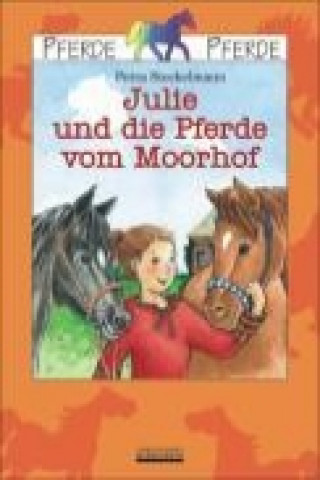 Julie und die Pferde vom Moorhof