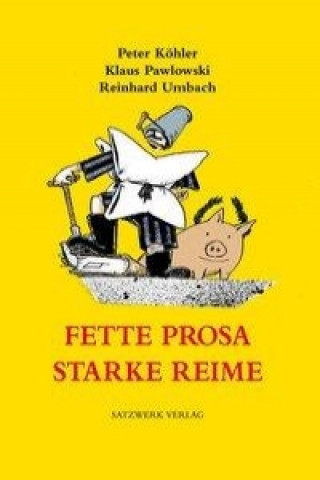 Fette Prosa, starke Reime