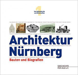 Architektur Nürnberg. Bauten und Biografien