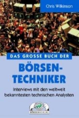 Das Große Buch der Börsen-Techniker