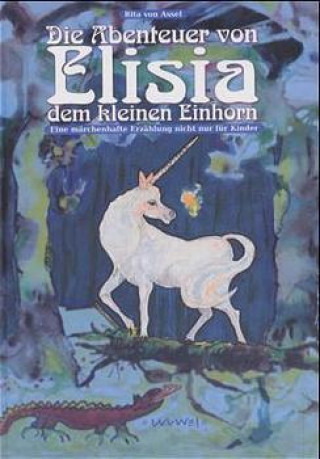 Die Abenteuer von Elisia dem kleinen Einhorn