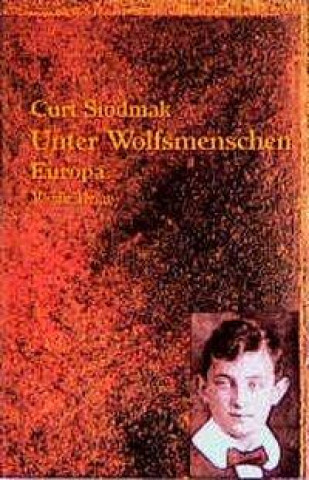 Unter Wolfsmenschen I. Europa