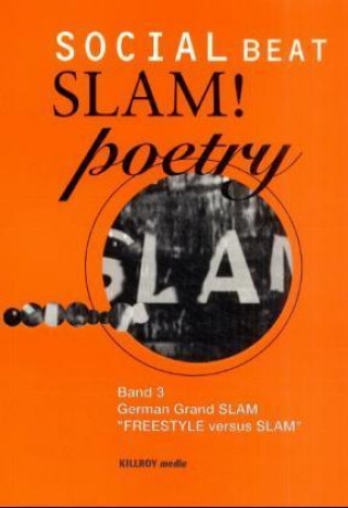 Social Beat, Slam! Poetry 3. German Grand Slam