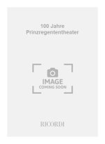 100 Jahre Prinzregententheater München