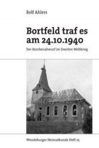 Bortfeld traf es am 24.10.1940