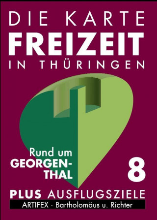 Die Karte - Freizeit in Thüringen 08. Rund um Georgenthal