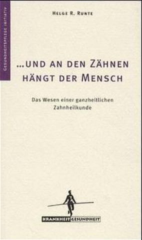 Und an den Zähnen hängt der Mensch. Band 7 A